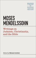 Moses Mendelssohn - Writings on Judaism, Christianity, and the Bible