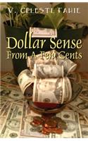 Dollar Sense from a Few Cents