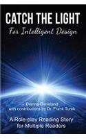 Catch the Light for Intelligent Design
