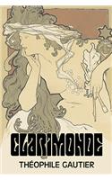 Clarimonde by Theophile Gautier, Fiction, Classics, Fantasy, Fairy Tales, Folk Tales, Legends & Mythology: (English)