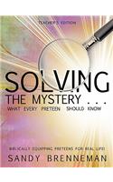 Solving the Mystery . . . What Every Preteen Should Know - Teacher's Edition