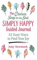 Chicken Soup for the Soul Simply Happy Guided Journal
