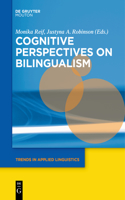 Cognitive Perspectives on Bilingualism