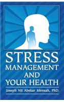 Stress Management and Your Health