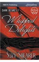 Whipped Delights [Dark Desires 1] (Siren Publishing Sensations)