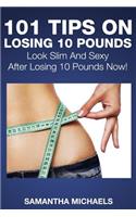 101 Tips on Losing 10 Pounds