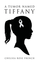 Tumor Named Tiffany