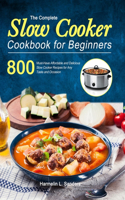 The Complete Slow Cooker Cookbook for Beginners