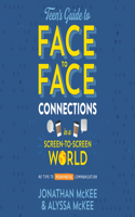 Teen's Guide to Face-To-Face Connections in a Screen-To-Screen World