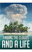 Finding the Clouds and a Life