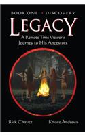 LEGACY, Book One: DISCOVERY: A Remote Time Viewer's Journey to His Ancestors(1 Legacy)