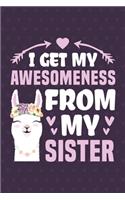 I Get My Awesomeness From My Sister