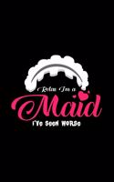 Relax I'm a maid I've seen worse