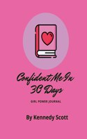 Confident Me In 30 Days