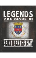 Legends Are Made In Saint Barthelemy: Customized Gift for Saint-Barth Coworker Undated Planner Daily Weekly Monthly Calendar Organizer Journal