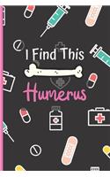 I Find This Humerus