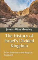 The History of Israel's Divided Kingdom