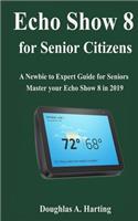 Echo show 8 for Senior Citizens