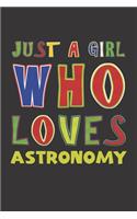 Just A Girl Who Loves Astronomy