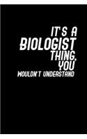 It's a biologist thing