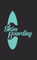 Skim Boarding