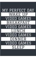 Video Games Notebook 'My Perfect Day' - Funny Gamer Gift - Video Games Journal - Video Games Diary