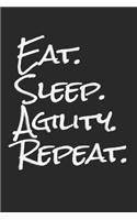 Eat. Sleep. Agility. Repeat.