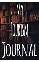 My Tourism Journal: The perfect gift for the student in your life - unique record keeper!