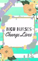 NICU Nurses Change Lives: Green Stripe Yellow Flowers Floral Infant RN Gift - Softback Writing Book Notebook (6" x 9") 120 Lined Pages