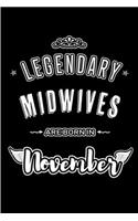 Legendary Midwives are born in November: Blank Lined Journal Notebooks Diary as Appreciation, Birthday, Welcome, Farewell, Thank You, Christmas, Graduation gifts. for workers & friends. Alt