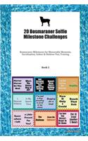 20 Bosmaraner Selfie Milestone Challenges: Bosmaraner Milestones for Memorable Moments, Socialization, Indoor & Outdoor Fun, Training Book 3