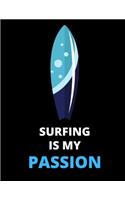 Surfing Is My Passion: Notebook: Amazing Notebook/Journal - Perfectly Sized 8.5x11 - 100 Pages(4 My Passion)