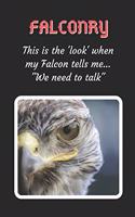 This Is The Look When My Falcon Says 