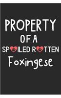 Property Of A Spoiled Rotten Foxingese: Lined Journal, 120 Pages, 6 x 9, Foxingese Dog Gift Idea, Black Matte Finish (Property Of A Spoiled Rotten Foxingese Journal)