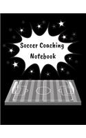 Soccer Coaching Notebook: Tactic Strategies Training Drills Log Book