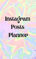 Instagram posts planner: Organizer to Plan All Your Posts & Content