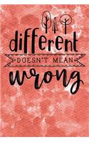 Different Doesn't Mean Wrong