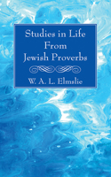 Studies in Life From Jewish Proverbs