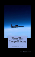 Planes That Changed History - Lockheed U-2