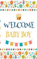 Welcome Baby Boy: Baby Shower Guest Book Sign In, Free Layout to Use as You Wish for Names & Addresses, or Advice, Wishes, Comments or Predictions. (Guests) Paperback