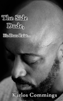 The Side Dude: He does Exist...