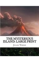 The Mysterious Island: Large Print