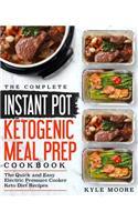 The Complete Instant Pot Ketogenic Meal Prep Cookbook