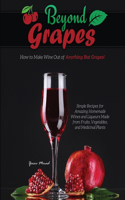Beyond Grapes