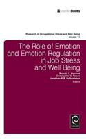 Role of Emotion and Emotion Regulation in Job Stress and Well Being