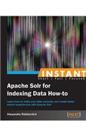 Instant Apache Solr for Indexing Data How-to