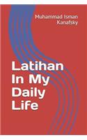 Latihan In My Daily Life
