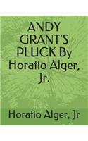 Andy Grant's Pluck by Horatio Alger, Jr.