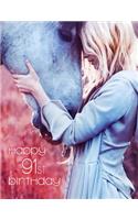Happy 91st Birthday: The Precious Bond Between a Girl and Her Horse, Blank Lined Book to Use as a Journal or Notebook. Better Than a Birthday Card!