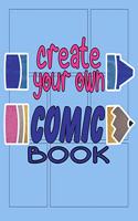 Create Your Own Comic Book: Blank Boxed Area Paper for Creating Your Own Comic Book Pencil and Crayon(3 CB 8.5" X 11" 100pages)